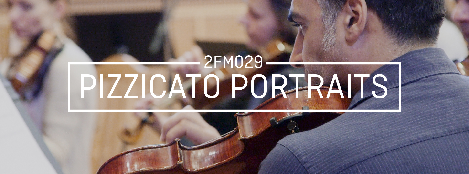 New Release || 2FM029 Pizzicato Portraits