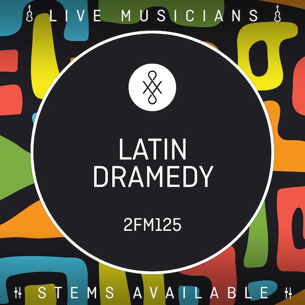 2FM125 Latin Dramedy
